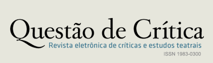 Questão de Crítica – Revista eletrônica de críticas e estudos teatrais